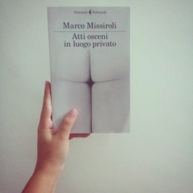 “Atti osceni in luogo privato” di Marco Missiroli: bambino in evoluzione  costante. – La Libraia In Blu